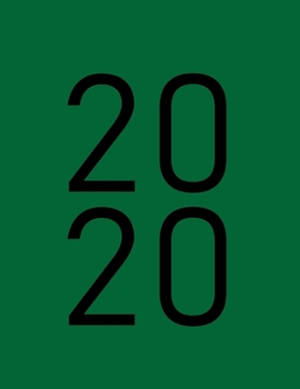 2020: Monthly Planner 2020 - NOTEBOOK + CALENDAR NOTEPAD / Diary / Agenda / Logbook: year at glance + 2 - page monthly layout + notes pages, large size (Green Color Cover)