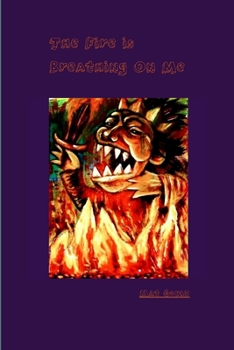 Paperback The Fire is Breathing On Me Book