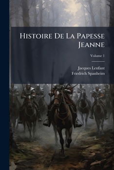Histoire De La Papesse Jeanne, Volume 1