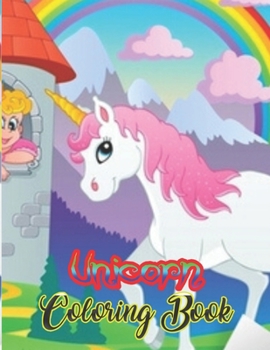 Unicorn Coloring Book: An Adult Coloring Book with Magical Animals, Cute Princesses, and Fantasy Scenes for Relaxatio