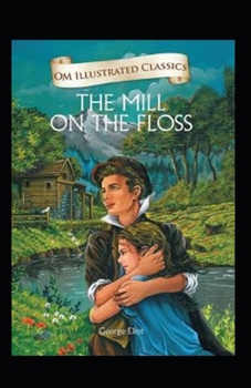 Paperback The Mill on the Floss Illustrated Book