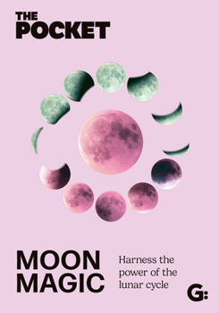 Hardcover The Pocket Moon Magic: Harness the Power of the Lunar Cycle Book