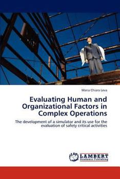 Paperback Evaluating Human and Organizational Factors in Complex Operations Book