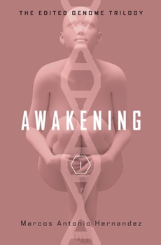 Awakening - Book #1 of the Edited Genome