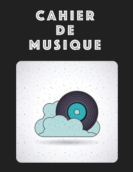 Cahier De Musique: Musiciens Composition Livre Instrument Manuscrit Personnel Papier Piano Guitare Standard 13 portées Grand Carnet / Journal Cadeau ... souple, Finition mate. (French Edition)