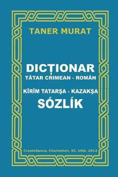 Paperback Dictionar Tatar Crimean-Roman, Kirim Tatarsa-Kazaksa Sozlik [Tatar] Book