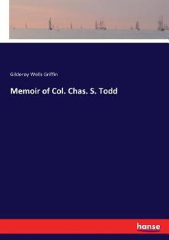 Paperback Memoir of Col. Chas. S. Todd Book