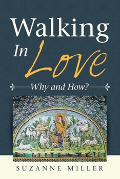 Paperback Walking in Love: Why and How? Book