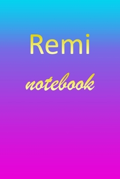 Remi: Blank Notebook Wide Ruled Lined Paper Notepad Writing Pad Practice Journal Custom Personalized First Name Initial R Blue Purple Gold Taking Class Notes, Homework, Studying School Homeschool & Un