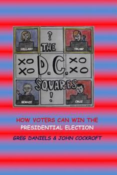 Paperback D.C. Squares: How Voters can Win the Presidential Election Book