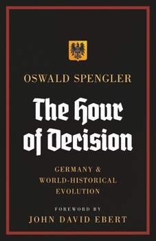 Paperback The Hour of Decision: Germany and World-Historical Evolution Book