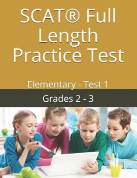 Paperback SCAT(R) Full Length Practice Test: Elementary - Test 1 Book
