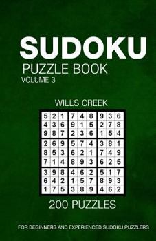 Paperback Sudoku Puzzle Book Volume 3: 200 Puzzles For Beginners And Experienced Puzzlers Book