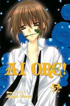 Ai Ore! Love Me! Vol. 5 - Book #5 of the Ai Ore! Love Me!
