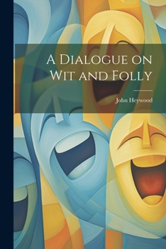 Paperback A Dialogue on Wit and Folly Book