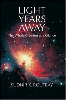Paperback Light Years Away: The Whole Creation at a Glance Book