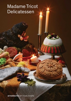 Hardcover Madame Tricot: Delicatessen Book