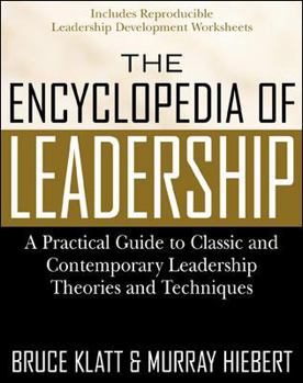 Hardcover The Encyclopedia of Leadership: A Practical Guide to Popular Leadership Theories and Techniques Book