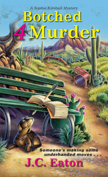Botched 4 Murder - Book #4 of the Sophie Kimball Mystery