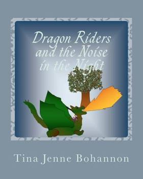 Paperback Dragon Riders and the Noise in the Night Book