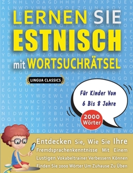 IMPARA FINLANDESE GRAZIE ALLE PAROLE INTRECCIATE - Per Bambini Da 6 a 8 Anni - Scopri Come Migliorare Il Tuo Vocabolario Con 2000 Crucipuzzle e ... e Libretto Di Attività