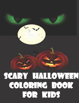 Paperback Scary Halloween Coloring Books For kids: scary and Spooky Halloween Fun Black Background Coloring Pages of Halloween Designs Ghosts, Pumpkins, Witches Book