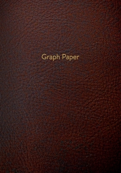Paperback Graph Paper: Executive Style Composition Notebook - Brown Leather Style, Softcover - 7 x 10 - 100 pages (Office Essentials) Book