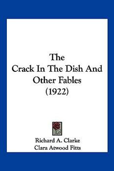 Paperback The Crack in the Dish and Other Fables (1922) Book