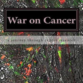 War on Cancer: a journey through cancer research