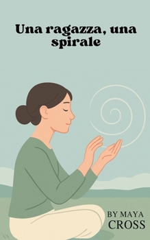 Paperback Una ragazza, una spirale [Italian] Book