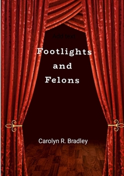 Paperback Footlights and Felons Book