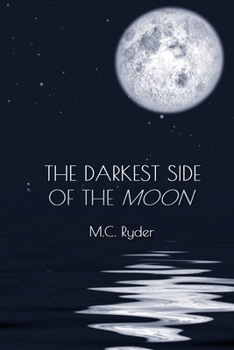 The Darkest Side of the Moon - Book #1 of the Dark Series