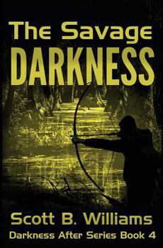 The Savage Darkness - Book #4 of the Darkness After