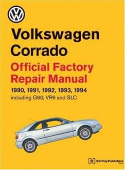 Paperback Volkswagen Corrado Official Factory Repair Manual 1990-1994: Official Factory Repair Manual 1990, 1991, 1992, 1993, 1994, Including G60, Vr6 and Slc (Volkswagen Service Manuals) Book