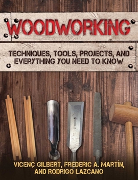 Paperback Woodworking: Techniques, Tools, Projects, and Everything You Need to Know Book