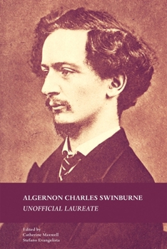 Hardcover Algernon Charles Swinburne: Unofficial Laureate Book