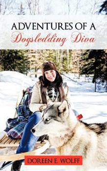 Paperback Adventures Of A Dogsledding Diva Book