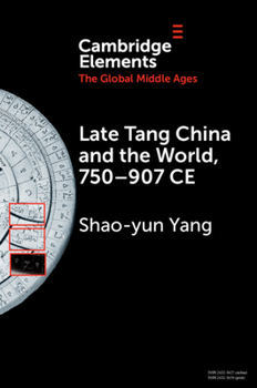 Paperback Late Tang China and the World, 750-907 CE Book