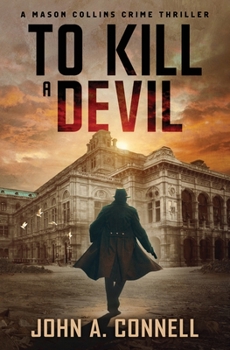 Paperback To Kill A Devil: A Mason Collins Crime Thriller 4 Book
