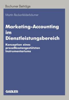 Paperback Marketing-Accounting Im Dienstleistungsbereich: Konzeption Eines Prozeßkostengestützten Instrumentariums [German] Book