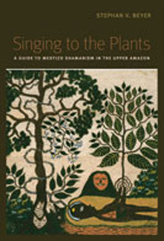Paperback Singing to the Plants: A Guide to Mestizo Shamanism in the Upper Amazon Book