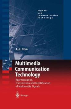 Paperback Multimedia Communication Technology: Representation, Transmission and Identification of Multimedia Signals Book