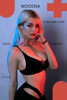 Paperback Modena: Crazy side chick twisted fantasy: love & betrayal Book