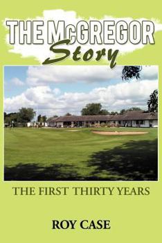 Paperback The McGregor Story: The First Thirty Years Book