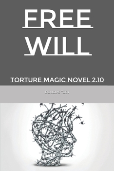 Paperback Free Will: Torture Magic Novel 2.10 Book