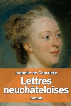 Paperback Lettres neuchâteloises [French] Book