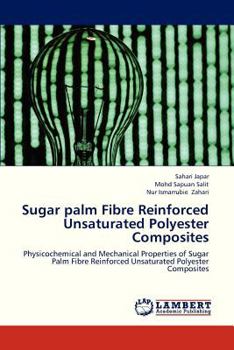 Paperback Sugar Palm Fibre Reinforced Unsaturated Polyester Composites Book