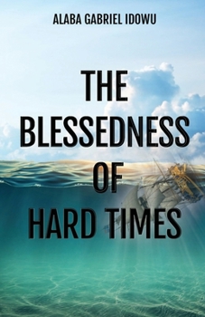 Paperback The Blessedness of Hard Times Book