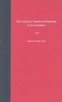 The Culture of Gender and Sexuality in the Caribbean