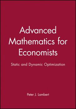 Paperback Advanced Math for Economics: Static and Dynamic Optimization Book
